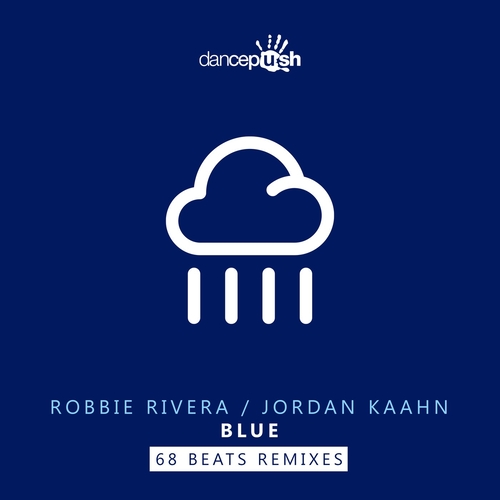 Robbie Rivera, Jordan Kaahn - Blue (68 Beats Remixes) [68Beats5783]